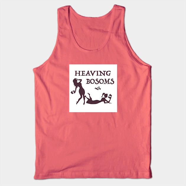 Heaving Bosoms Logo Tank Top by Heaving Bosoms Podcast